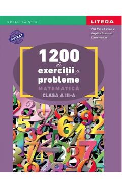 Coperta cărții '1200 de exercții și probleme: Matematica - Clasa 3 - Ana-Maria Cănăvoiu, Angelica Gherman, Elena Niculae'