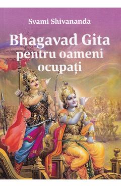 Coperta cărții 'Bhagavad Gita pentru oameni ocupați - Swami Shivananda'