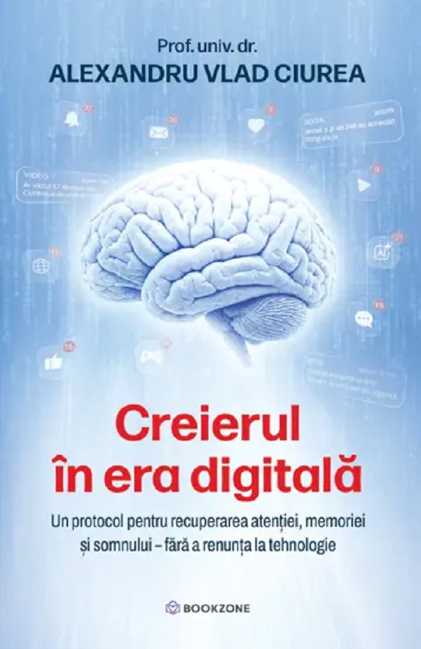 Coperta cărții 'Creierul în era digitală - Dr. Alexandru Vlad Ciurea'