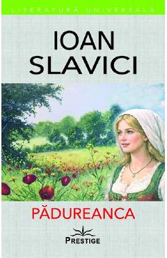 Coperta cărții 'Pădureanca - Ioan Slavici'