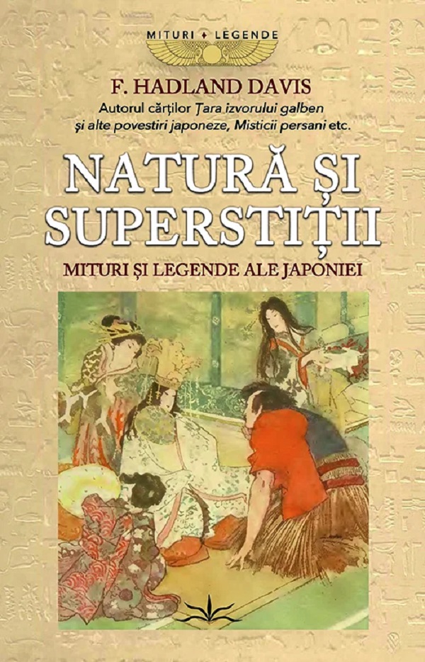 Coperta cărții 'Natură și superstiții. Mituri și legende ale Japoniei - F. Hadland Davis'