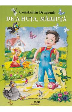Coperta cărții 'De-a huța, Măriuța - Constantin Dragomir'