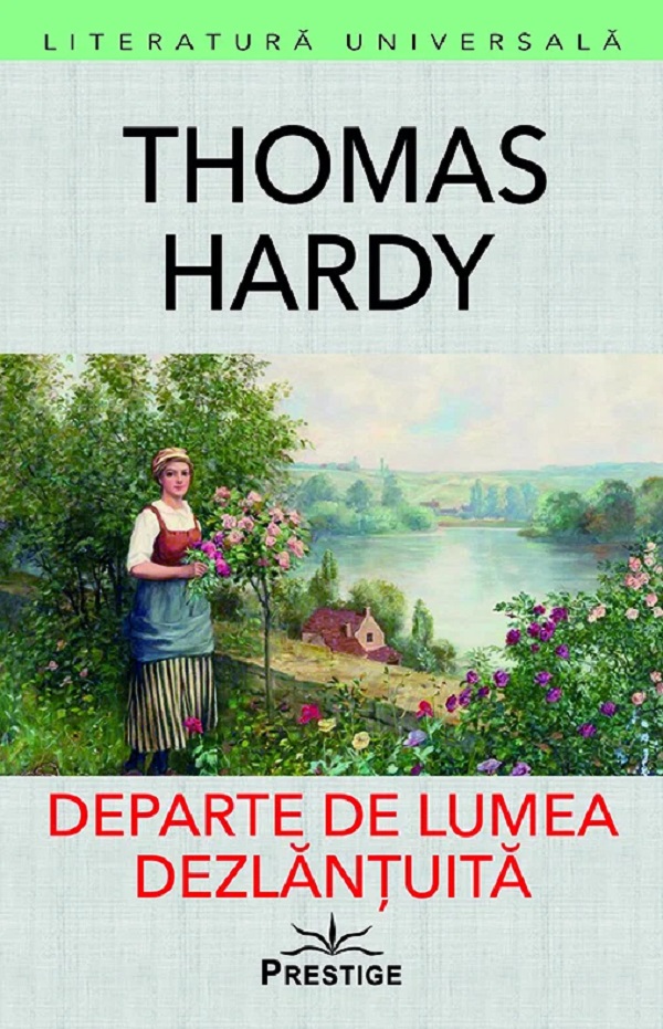 Coperta cărții 'Departe de lumea dezlănțuită - Thomas Hardy'