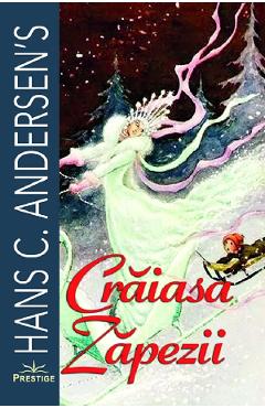 Coperta cărții 'Crăiasa Zăpezii - Hans Christian Andersen'
