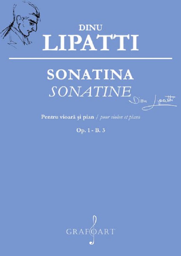 Coperta cărții 'Sonatina pentru vioară și pian Op.1 - B.3 - Dinu Lipatti'
