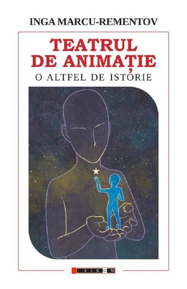 Coperta cărții 'Teatrul de animație. O altfel de istorie - Inga Marcu-Rementov'