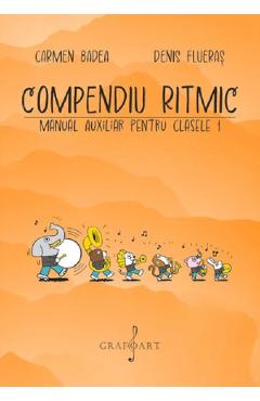 Coperta cărții 'Compendiu ritmic. Manual auxiliar pentru clasele 1 - Carmen Badea, Denis Flueraș'