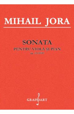 Coperta cărții 'Sonata pentru viola și pian Op.32 (1951) - Mihail Jora'
