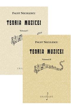 Coperta cărții 'Pachet 2 volume: Teoria muzicei - Faust Nicolescu'
