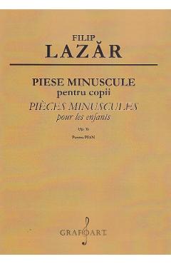 Coperta cărții 'Piese minuscule pentru copii, op. 16 - Filip Lazăr'
