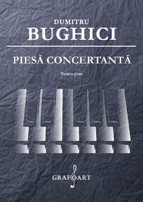 Coperta cărții 'Piesă concertantă pentru pian - Dumitru Bughici'