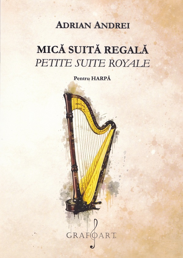 Coperta cărții 'Mică suită regală pentru harpă - Adrian Andrei'