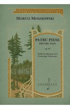 Coperta cărții 'Patru piese pentru pian Op. 68 dedicate domnișoarei Constanța Erbiceanu - Moritz Moszkowski'