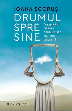 Coperta cărții 'Drumul spre sine - Ioana Scoruș'