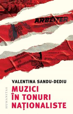 Coperta cărții 'Muzici în tonuri naționaliste - Valentina Sandu-Dediu'