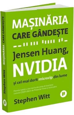 Coperta cărții 'Mașinăria care gândește Jensen Huang, NVIDIA și cel mai dorit microcip din lume - Stephen Wtt'