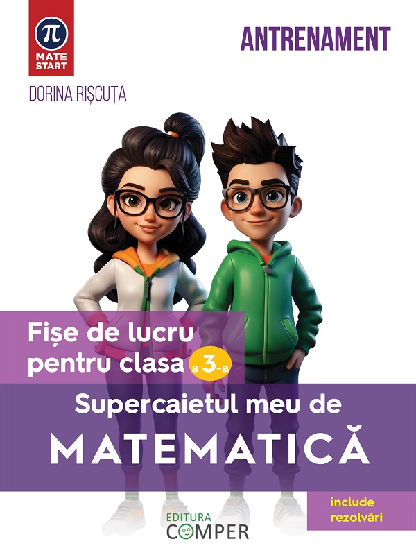 Coperta cărții 'Supercaietul meu de matematică - Clasa 3 - Fișe de lucru - Dorina Rișcuța'