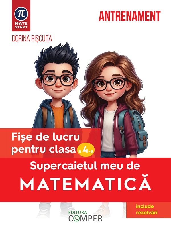 Coperta cărții 'Supercaietul meu de matematică - Clasa 4 - Fișe de lucru - Dorina Rișcuța'