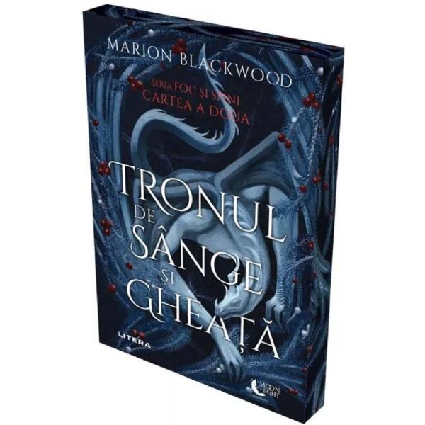 Tronul de sange si gheata. Seria Foc si spini cartea 2 - Marion Blackwood