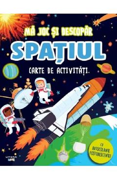 Coperta cărții 'Carte de activități cu autocolante fosforescente! Mă joc și descopăr. Spațiul'