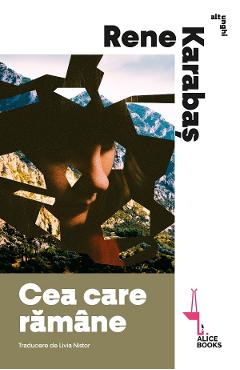 Coperta cărții 'Cea care rămâne - Rene Karabas'