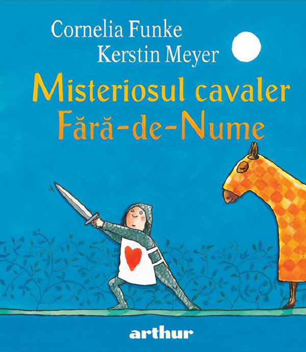 Coperta cărții 'Misteriosul cavaler Fără-de-Nume - Cornelia Funke'