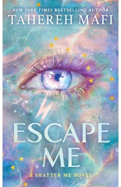 Coperta cărții 'Escape Me - Tahereh Mafi'