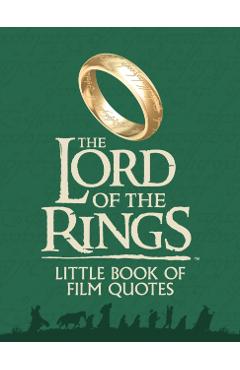 Lord of the Rings Little Book of Film Quotes - J. R. R. Warner Bros.|tolkien