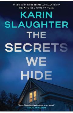 Secrets We Hide - Karin Slaughter