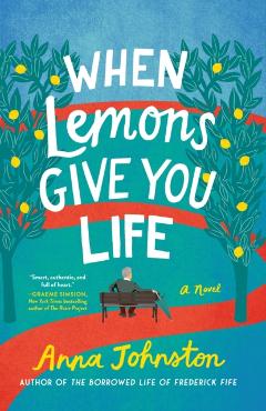 When Lemons Give You Life - Anna Johnston