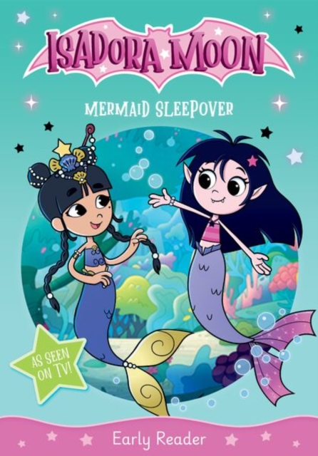 Coperta cărții 'Isadora Moon: Mermaid Sleepover, an exciting early reader based on the top rated animated TV series, from the world of'