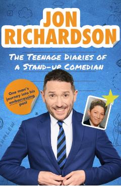 Coperta cărții 'Teenage Diaries of a Stand-Up Comedian - Jon Richardson'