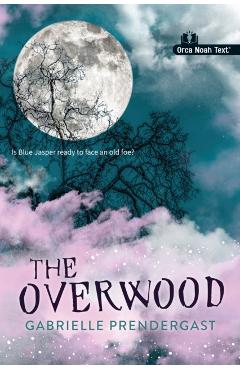 Overwood (Noah Text Edition) - Gabrielle Prendergast