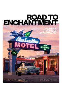 Coperta cărții 'Road to Enchantment: A Century of Route 66 in New Mexico - Lynn Cline'