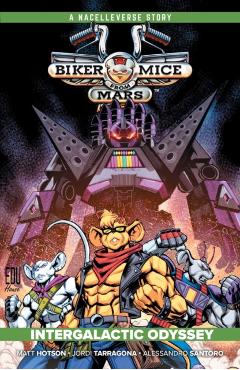 Biker Mice from Mars Vol. 2: Intergalactic Odyssey - Matt Hotson