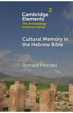Coperta cărții 'Cultural Memory in the Hebrew Bible - Ronald Hendel'