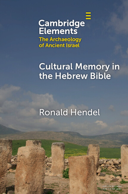 Coperta cărții 'Cultural Memory in the Hebrew Bible - Ronald Hendel'