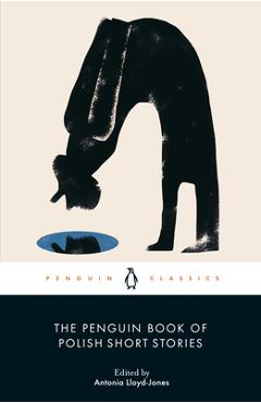 Coperta cărții 'The Penguin Book of Polish Short Stories - Antonia Lloyd-jones'