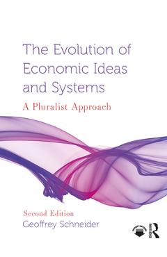 Coperta cărții 'The Evolution of Economic Ideas and Systems: A Pluralist Approach - Geoffrey Schneider'