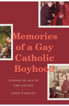Coperta cărții 'Memories of a Gay Catholic Boyhood: Coming of Age in the Sixties - John D'emilio'