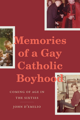 Coperta cărții 'Memories of a Gay Catholic Boyhood: Coming of Age in the Sixties - John D'emilio'