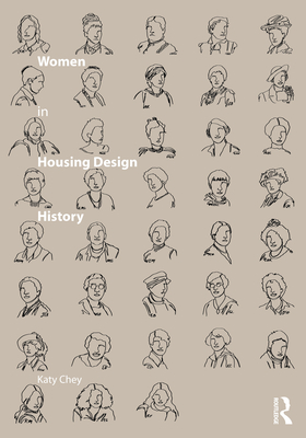 Coperta cărții 'Women in Housing Design History - Katy Chey'