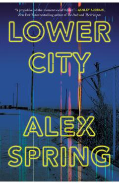 Coperta cărții 'Lower City - Alex Spring'