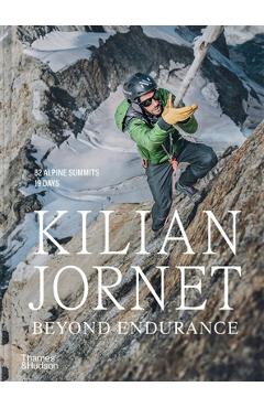 Kilian Jornet: Beyond Endurance - Kilian Jornet