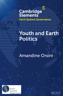 Coperta cărții 'Youth and Earth Politics: From Misconceptions to Potential for Synergy - Amandine Orsini'