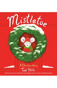 Coperta cărții 'Mistletoe: A Christmas Story - Tad Hills'
