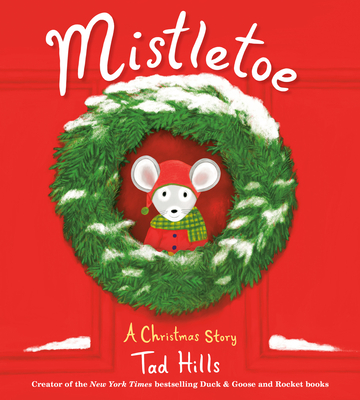 Coperta cărții 'Mistletoe: A Christmas Story - Tad Hills'