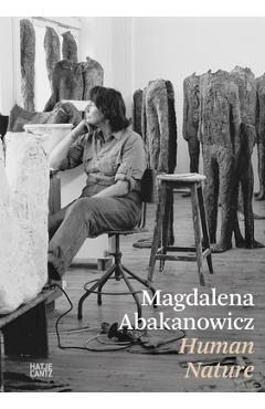 Coperta cărții 'Magdalena Abakanowicz: Human Nature - Magdalena Abakanowicz'