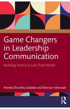 Coperta cărții 'Game Changers in Leadership Communication: Building Trust in a Low Trust World - Pamela Shockley-zalabak'