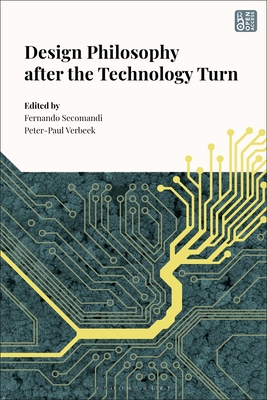 Coperta cărții 'Design Philosophy After the Technology Turn - Fernando Secomandi'